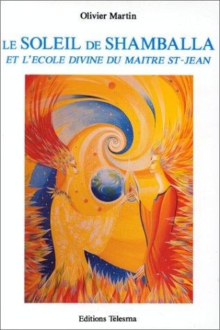 Le Soleil de Shamballa et l'école divine du maître St-Jean