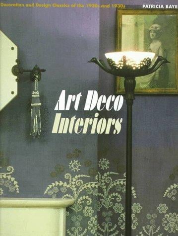 Art deco interiors: decoration and design classics of the 1920s and 1930s