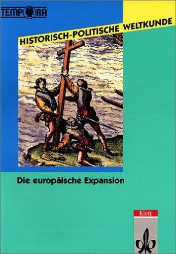 Historisch-politische Weltkunde, Die europäische Expansion