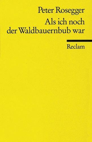 Als ich noch der Waldbauernbub war.