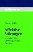 Affektive Störungen. Klinisches Bild, Erklärungsansätze, Therapien.