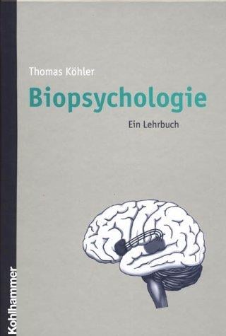 Biopsychologie. Ein Lehrbuch.