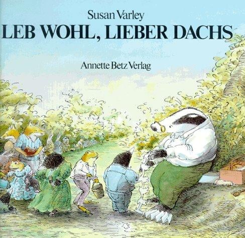 Leb wohl, lieber Dachs.