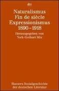 Hansers Sozialgeschichte der deutschen Literatur 07. Naturalismus, Fin de siecle, Expressionismus 1890 - 1918.