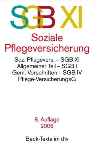 Soziale Pflegeversicherung. SGB XI.