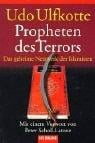 Propheten des Terrors. Das geheime Netzwerk der Islamisten.