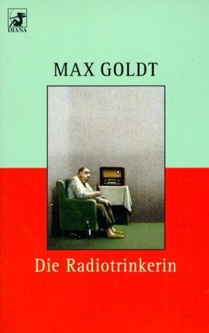 Die Radiotrinkerin. Ausgesucht schöne Texte.