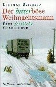 Der bitterböse Weihnachtsmann. Eine festliche Geschichte.