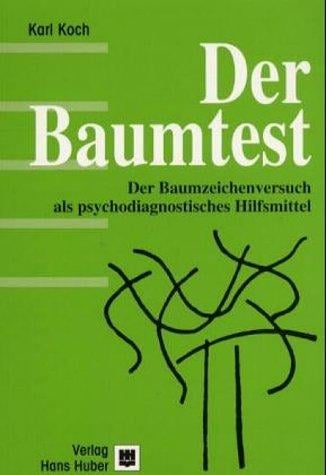 Der Baumtest. Der Baumzeichenversuch als psychodiagnostisches Hilfsmittel.