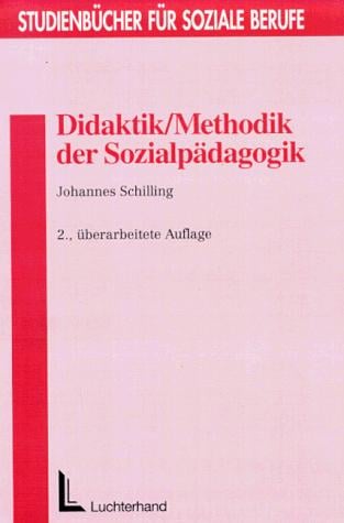 Didaktik / Methodik der Sozialpädagogik. Grundlagen und Konzepte.