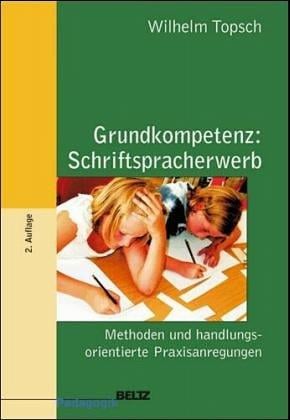 Grundkompetenz: Schriftspracherwerb.