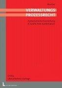 Verwaltungsprozeßrecht. Systematische Darstellung in Grafik-Text-Kombination.