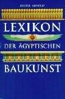 Lexikon der ägyptischen Baukunst.
