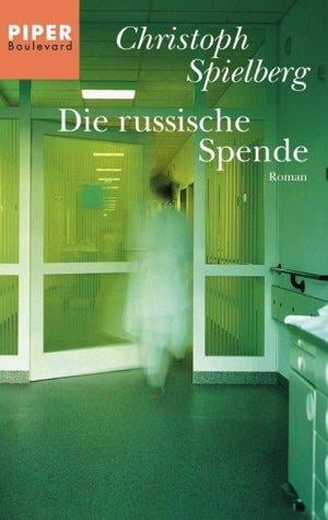 Die russische Spende. Roman.