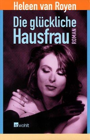 Die glückliche Hausfrau.