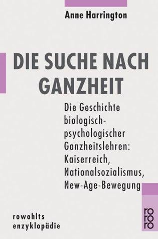 Die Suche nach Ganzheit.