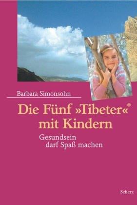 Die Fünf ' Tibeter' mit Kindern. Gesundsein darf Spaß machen.