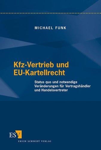 Kfz- Vertrieb und EU- Kartellrecht.