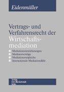 Vertrags- und Verfahrensrecht der Wirtschaftsmediation.