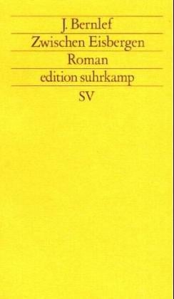 Zwischen Eisbergen. Roman.