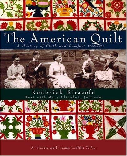 The American quilt: a history of cloth and comfort, 1750-1950