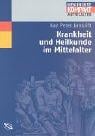 Krankheit und Heilkunde im Mittelalter.