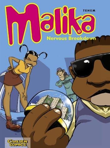 Malika, Bd.2, Nervous Breakdown