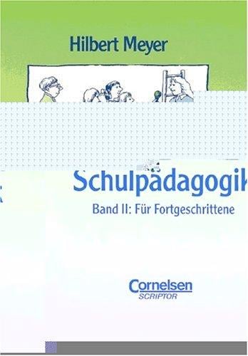 Schulpädagogik, 2 Bde., Bd.2, Für Fortgeschrittene