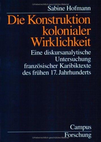 Die Konstruktion kolonialer Wirklichkeit.