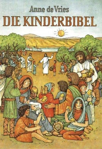 Die Kinderbibel. Evangelische Ausgabe. Die Worte der Heiligen Schrift für Kinder erzählt.