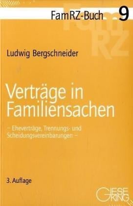 Verträge in Familiensachen. Eheverträge, Trennungs- und Scheidungsvereinbarungen.
