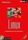 Linux. Der praktische Weg zu Linux mit der version SuSE 8.1