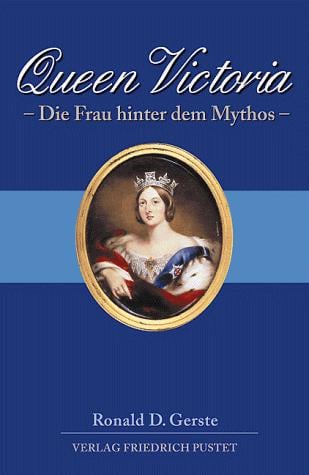 Queen Victoria. Die Frau hinter dem Mythos.