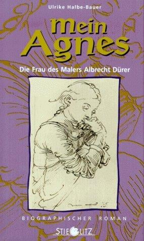 Mein Agnes. Die Frau des Malers Albrecht Dürer.