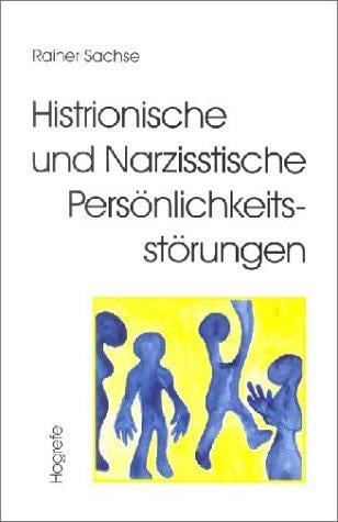 Histrionische und Narzisstische Persönlichkeitsstörungen.