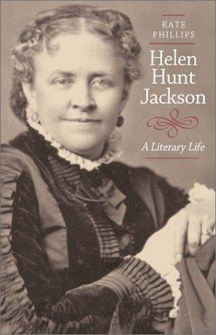 Helen Hunt Jackson: a literary life