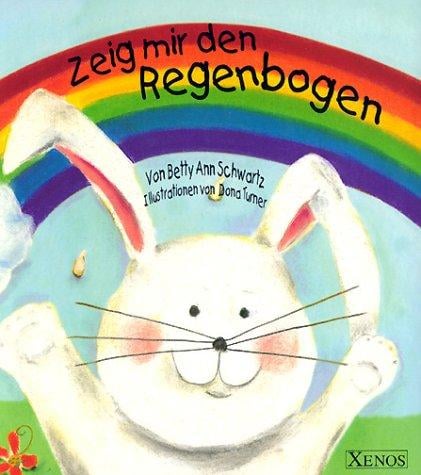 Zeig mir den Regenbogen. Pop-up Buch.