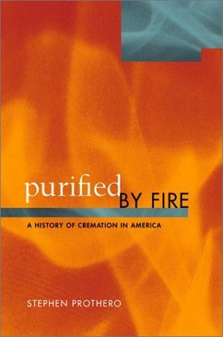 Purified by Fire: A History of Cremation in America