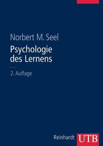 Psychologie des Lernens. Lehrbuch für Pädagogen und Psychologen.