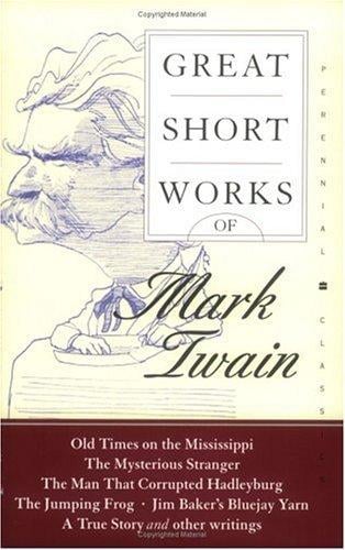 Great Short Works of Mark Twain (Perennial Classics)