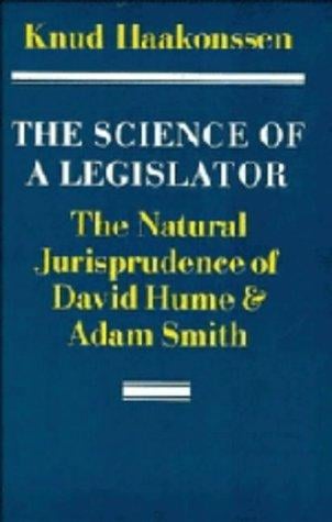 science of a legislator: the natural jurisprudence of David Hume and Adam Smith