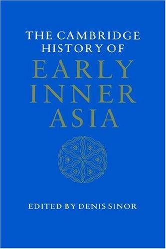 The Cambridge history of early Inner Asia