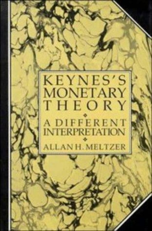 Keynes's Monetary Theory: A Different Interpretation