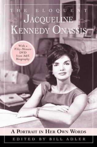 The Eloquent Jacqueline Kennedy Onassis: A Portrait in Her Own Words (With a One-Hour DVD Insert from A&E Biography)