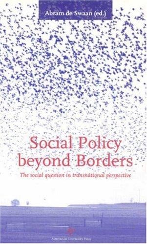 Social Policy beyond Borders: The social question in transnational perspective