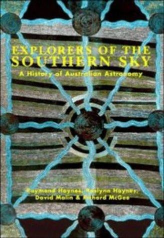 Explorers of the Southern Sky: A History of Australian Astronomy
