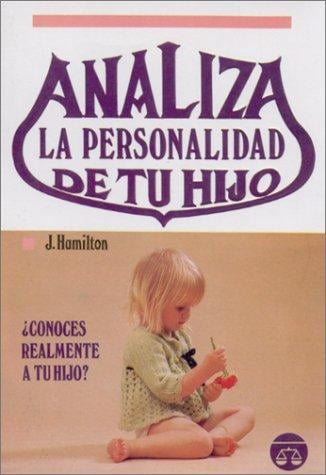Analiza La Personalidad de tu Hijo