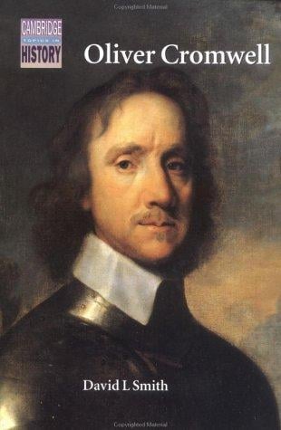 Oliver Cromwell: Politics and Religion in the English Revolution 16401658 (Cambridge Topics in History)