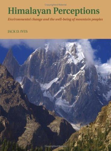 Himalayan Perceptions: Environmental Change and the Well-being of Mountain Peoples