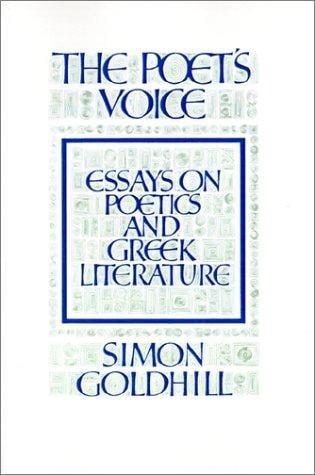 The Poet's Voice: Essays on Poetics and Greek Literature